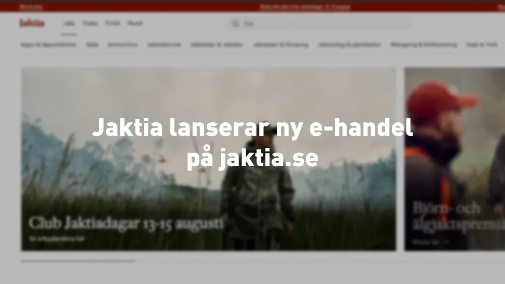 Jaktia öppnar upp Nordens största marknadsplats för jakt, fiske och friluftsliv online!